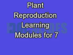 Plant Reproduction Learning Modules for 7