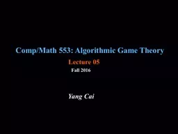 Comp/Math 553: Algorithmic Game Theory