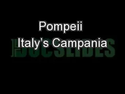 Pompeii Italy’s Campania