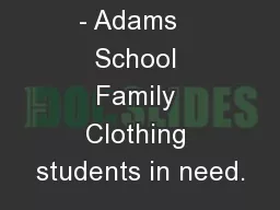 - Adams   School Family Clothing students in need.