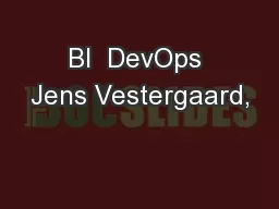 BI  DevOps Jens Vestergaard,