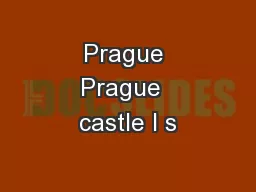 Prague Prague  castle I s