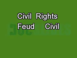 Civil  Rights Feud     Civil