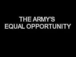 THE ARMY’S EQUAL OPPORTUNITY
