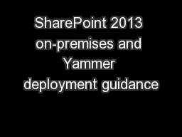 SharePoint 2013 on-premises and Yammer deployment guidance