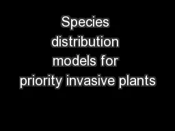 Species distribution models for priority invasive plants