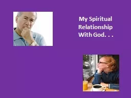 My Spiritual Relationship With God. . .