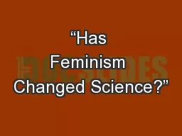 “Has Feminism Changed Science?”