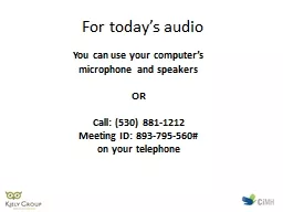 For today’s audio You can use your computer’s microphone and speakers