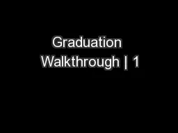Graduation Walkthrough | 1