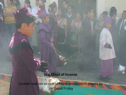 In a Cloud of Incense Crowds look on as one of many processions passes by