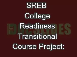 SREB  College Readiness Transitional Course Project: