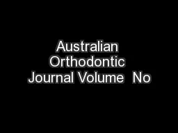 Australian Orthodontic Journal Volume  No