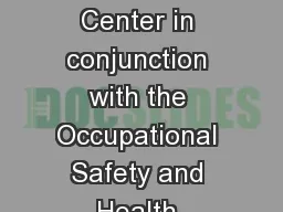 The Naval Safety Center in conjunction with the Occupational Safety and Health Administration