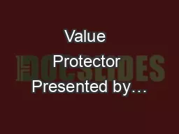 Value  Protector Presented by…