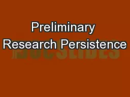 Preliminary Research Persistence