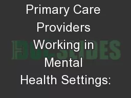 Primary Care Providers Working in Mental Health Settings: