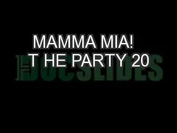 MAMMA MIA!  T HE PARTY 20