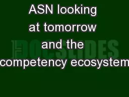 ASN looking at tomorrow and the competency ecosystem