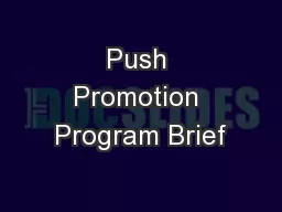 Push Promotion Program Brief