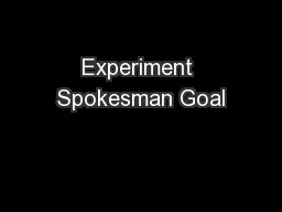 Experiment Spokesman Goal