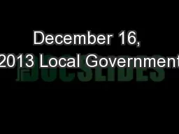 December 16, 2013 Local Government
