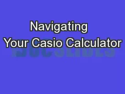 Navigating  Your Casio Calculator