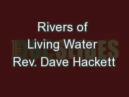 Rivers of Living Water Rev. Dave Hackett