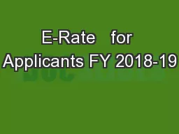 E-Rate   for Applicants FY 2018-19