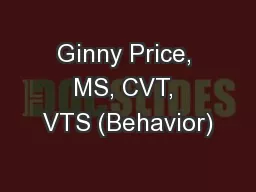 Ginny Price, MS, CVT, VTS (Behavior)