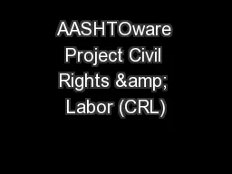 AASHTOware Project Civil Rights & Labor (CRL)