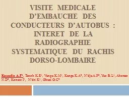 VISITE  MEDICALE  D’EMBAUCHE  DES  CONDUCTEURS D’AUTOBUS : INTERET  DE  LA  RADIOGRAPHIE