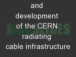 Consolidation and development of the CERN radiating cable infrastructure