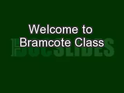 Welcome to Bramcote Class