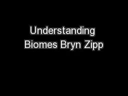 Understanding Biomes Bryn Zipp