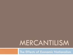 Mercantilism The Effects of Economic Nationalism