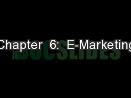 Chapter  6:  E-Marketing