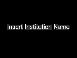 Insert Institution Name