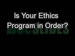 Is Your Ethics Program in Order?