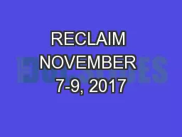 RECLAIM NOVEMBER 7-9, 2017
