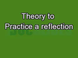 Theory to Practice a reflection