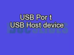 USB Por t USB Host device