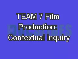 TEAM 7 Film Production: Contextual Inquiry