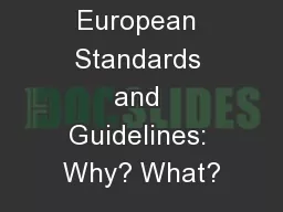 The European Standards and Guidelines: Why? What?