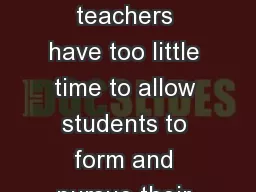 “Perhaps many teachers have too little time to allow students to form and pursue their