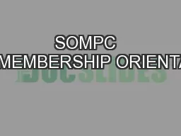 SOMPC  PRE-MEMBERSHIP ORIENTATON