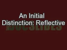 An Initial  Distinction: Reflective