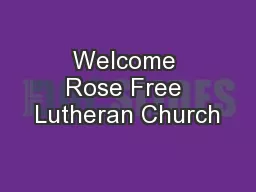 Welcome Rose Free Lutheran Church