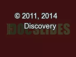 © 2011, 2014    Discovery
