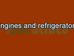Engines and refrigerators